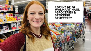 FAMILY OF 13 WALMART HAUL GROCERIES amp STOCKING STUFFERS [upl. by Lamont]