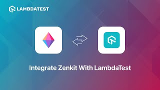 LambdaTestZenkit Integration🔗  Streamline debugging and improve project management efficiency [upl. by Youlton]