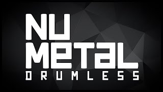 Nu Metal Drumless Track [upl. by Hselin383]