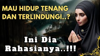 MAU HIDUP TENANG🔴 Coba Dengar Ini dan Amalkan Rahasia Perindungan Diri Terbaik [upl. by Reinke682]