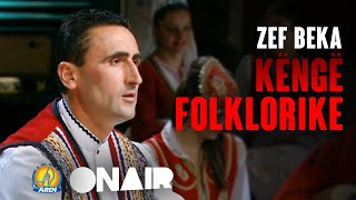 Zef Beka  Këngë Folklorike [upl. by Ardie]