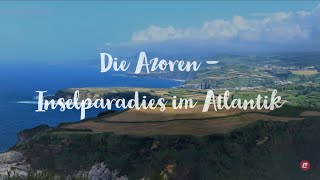 Die Azoren  Inselparadies im Atlantik [upl. by Lekcar]