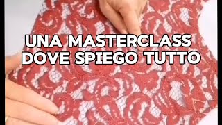 25 € MASTERCLASS SUL PIZZO A INTAGLIO PER CUCITURE INVISIBILI [upl. by Ades]