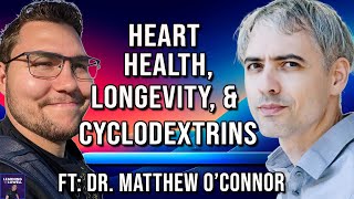 Cyclodextrins uses for Longevity amp Heart Heath with Matthew O’Connor 140 [upl. by Hillari]