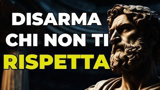 8 atteggiamenti che disarmano chi non ti rispetta  Stoicismo [upl. by Glynn]