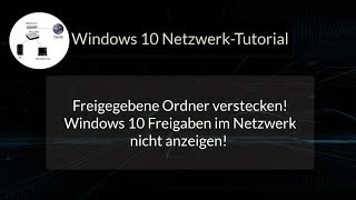 Freigegebene Ordner verstecken Windows 10 Freigaben im Netzwerk nicht anzeigen NetzwerkTutorial [upl. by Ahsyla]