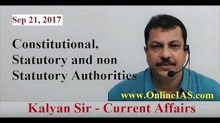 Constitutional Statutory and non Statutory Authorities  OnlineIAScom  September 21 2017 [upl. by Zela]