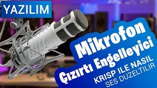 Mikrofon Çızırtısı Nasıl Giderilir  Arkaplan Sesi Yok Etme  KRISP [upl. by Nylarak399]