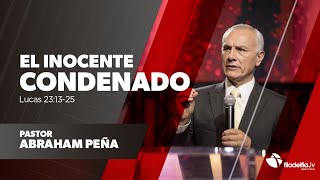 El inocente condenado  Abraham Peña  Lecciones de vida [upl. by Tisdale146]