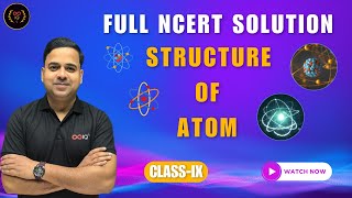 Exploring the Basic Structure of the Atom  Full NCERT Solution  Class 9 Chemistry [upl. by Immaj645]