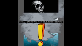 YUNG VARG X WRVITHMVNE  FOG IN THE AIR II PROD DJ KROPOTKIN [upl. by Nomzzaj]