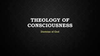 Theology of Consciousness [upl. by Nataniel127]