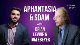 Aphantasia and SDAM with Dr Brian Levine [upl. by Jacoby884]