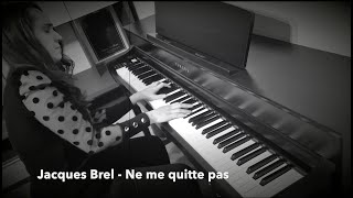 Jacques Brel  Ne me quitte pas piano cover [upl. by Arocet26]