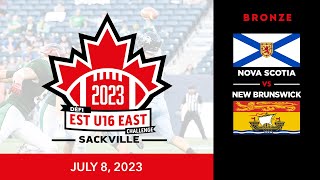 2023 Football Canada U16 Eastern Challenge 🏈 Bronze Nova Scotia vs New Brunswick July 8 2023 [upl. by Levine954]