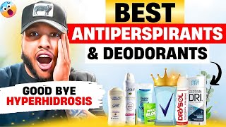 Best Deodorants vs Antiperspirants for HYPERHIDROSIS  Whats Best for SWEATY ARMPITS [upl. by Ailana]