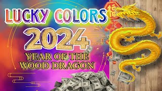 Pinaka Swerteng Kulay sa 2024 for YEAR OF THE WOOD DRAGON  LUCKY COLORS in 2024 [upl. by Stultz]