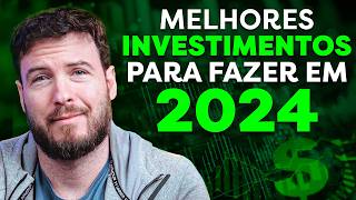 MELHORES INVESTIMENTOS PARA FAZER AINDA EM 2024  AÇÕES FIIS BITCOIN OU RENDA FIXA [upl. by Westphal]