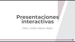 Presentaciones Interactivas [upl. by Aydni764]