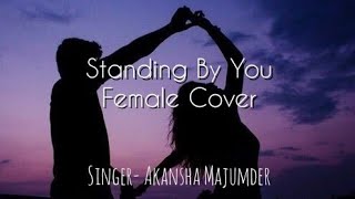 Standing by you  Duniya English Version  Nish  Female Version  Akansha Majumder [upl. by Braun]