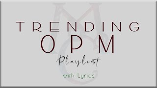 Trending OPM Playlist with Lyrics Zack Tabudlo Moira Dela Torre Dilaw Ben amp Ben Lola Amour [upl. by Nonnerb]