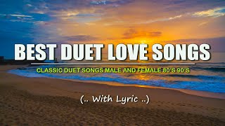 The Best Duet Love Songs Lyric Classic Duet Songs Male and Female 80s 90s [upl. by Kinata]