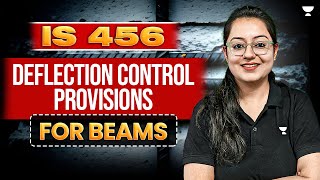 Beams IS 456  Deflection Control Provisions  RCC  Harshna Verma [upl. by Ulises]