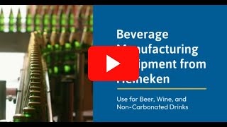 Beverage Manufacturing Equipment from Heineken [upl. by Warfield35]