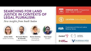 WEBINAR Searching for land justice in contexts of legal pluralism New insights from South Sudan [upl. by Chrisy]