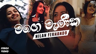 Mage Manika Lyrics මගෙ මැණික  Nilan Fernando  LYRICS TUNES MUSIC [upl. by Egide]