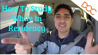 How To Study While In Residency [upl. by Ahsita]