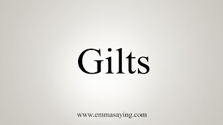 How To Say Gilts [upl. by Eliason]