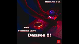 Dansez  Feat Géraldine Carré Romarin amp Co music club disco [upl. by Attennyl]