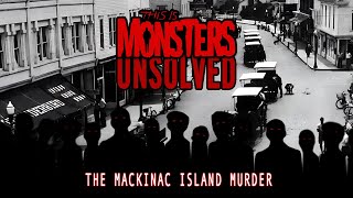 UNSOLVED The Mackinac Island Murder [upl. by Nerat]