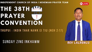 THE 38TH PRAYER CONVENTION SUNDAY ZING INKHAWM  LIVE 31124 [upl. by Elirpa627]