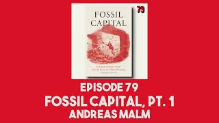 79 Fossil Capital Part 1 │Andreas Malm [upl. by Clovis616]