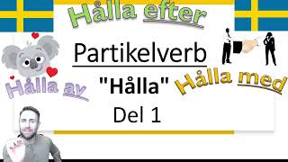 Partikelverb  Hålla 1 [upl. by Leohcin]