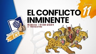 Escuela Sabática LIKE  Lección 11  El conflicto inminente [upl. by Nauaj]