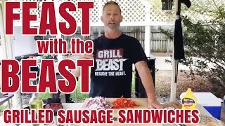 Beastly Grilled Sausage Sandwiches  Feast With The BEAST  Episode 1 [upl. by Ummersen]