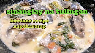 SINANGLAY NA TULINGAN classic bicolano recipe [upl. by Mur]