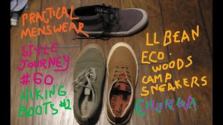 Practical Menswear Style Journey  Chapter 60  Hiking Boots 2  LL Bean Eco Woods Shoes  Chukka [upl. by Oalsinatse520]