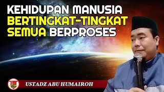 HIDUP BERTINGKAT DAN BERPROSESUSTADZ ABU HUMAIROH KajianOnline744 [upl. by Ahsieuqal]