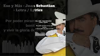 Eso y Más  Joan Sebastian • SHORT • Letra  Lyrics • Grandes Hits musica hitslatina [upl. by Costello]