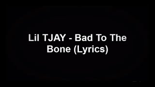 Lil TJay  Bad To The Bone Lyrics [upl. by Mendelson]