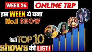 ONLINE TRP  WEEK 24 This Show Became NO1 [upl. by Edric]