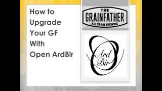 Grainfather upgrade with ArdBir HowTo [upl. by Haerr]