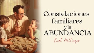 La ABUNDANCIA y las constelaciones familiares [upl. by Phillida]