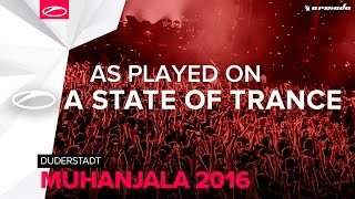 Duderstadt  Muhanjala 2016 A State Of Trance 779 [upl. by Etteneg]