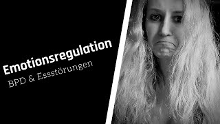 Emotionsregulation bei Borderline Essstörungen [upl. by Ahsiele]