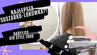 NAJLEPSZA SUSZARKOLOKÓWKA RECENZJA BABYLISS AIR STYLE 1000 [upl. by Nytsirk]